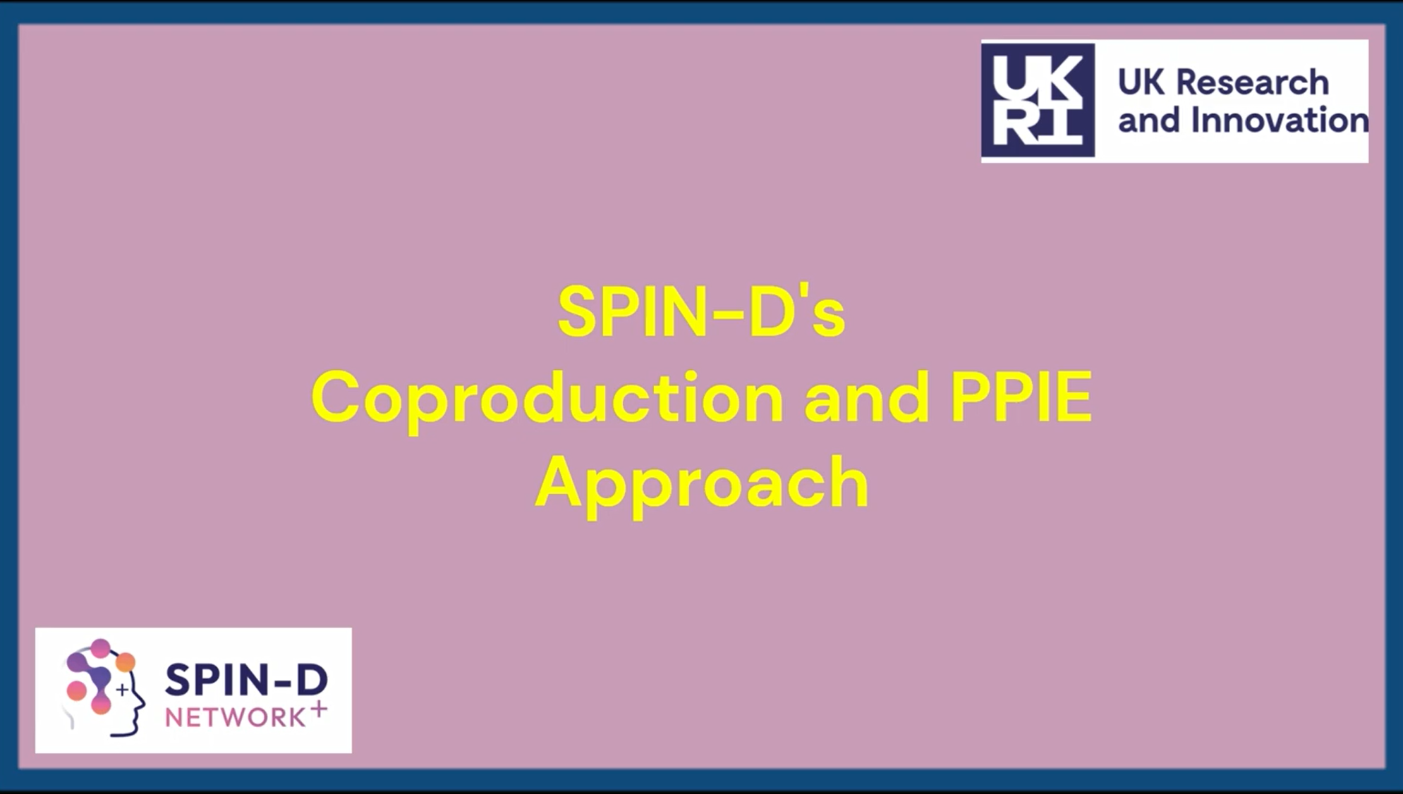 Watch: SPIN-D Network+ Co production and PPIE&nbsp;Approach