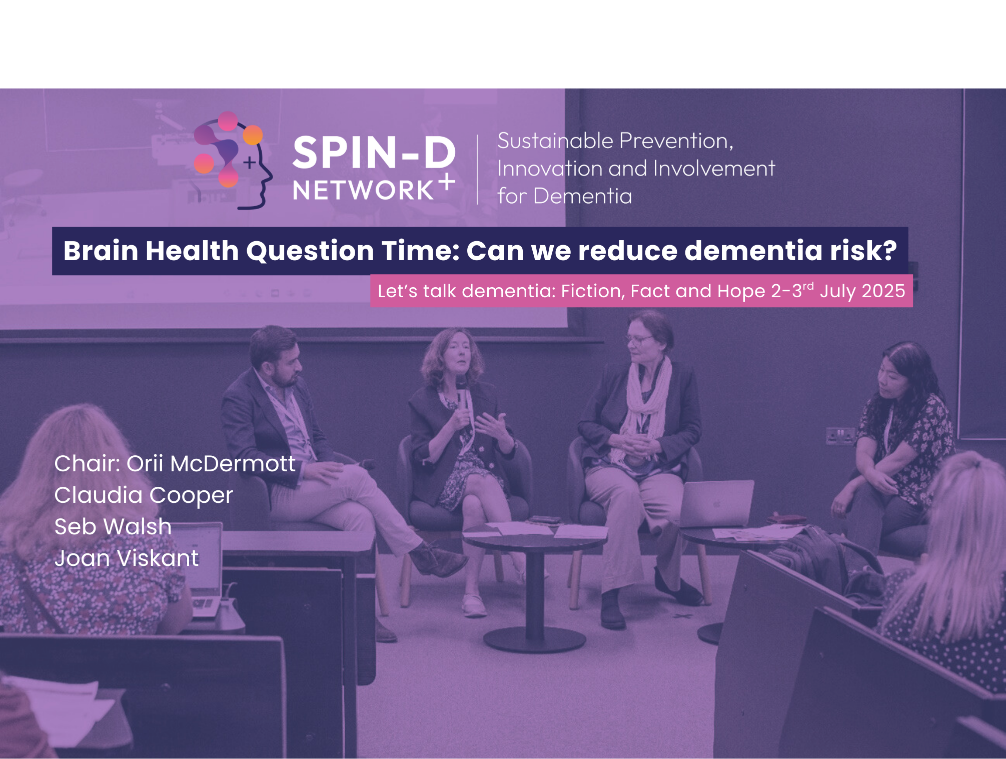 Brain health Question Time: Can we reduce dementia risk? SPIN-D Festival of Arts and Science&nbsp;2025